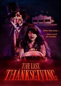 Последний День благодарения / The Last Thanksgiving (2020) фильм скачать через торрент в хорошем качестве