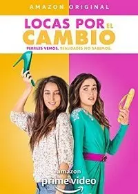 Без ума от перемен / Locas por el Cambio (2020) фильм скачать через торрент в хорошем качестве