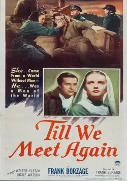 Пока мы не встретимся снова / Till We Meet Again (1944) фильм скачать через торрент в хорошем качестве