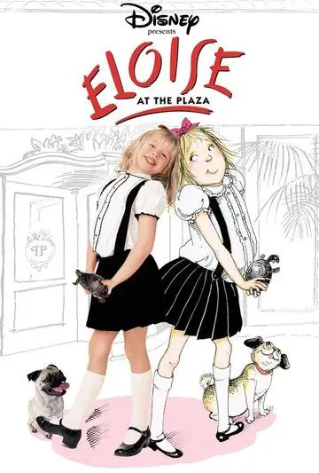 Приключения Элоизы / Eloise at the Plaza (2003) фильм скачать через торрент в хорошем качестве