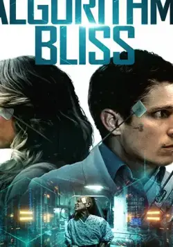 Скачать Алгоритм: Блаженство / Algorithm: Bliss (2020) фильм через торрент на русском