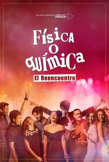 Физика или химия: Воссоединение / Física o química: El reencuentro (2020) сериал скачать через торрент в хорошем качестве