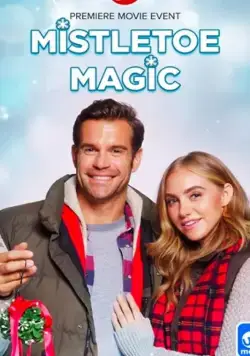 Волшебство под омелой / Mistletoe Magic (2019) фильм скачать через торрент в хорошем качестве