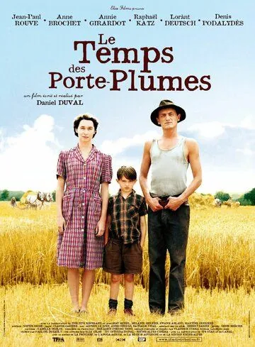 Время перьевых ручек / Le temps des porte-plumes (2006) фильм скачать через торрент в хорошем качестве