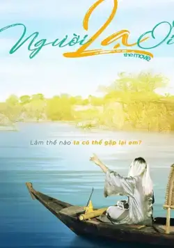 Моя возлюбленная незнакомка / Người Lạ Ơi (2019) фильм скачать через торрент в хорошем качестве