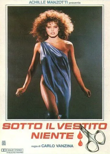 Слишком красивые, чтобы умереть / Sotto il vestito niente (1985) фильм скачать через торрент в хорошем качестве