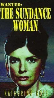Разыскивается: Женщина Санденса / Wanted: The Sundance Woman (1976) фильм скачать через торрент в хорошем качестве