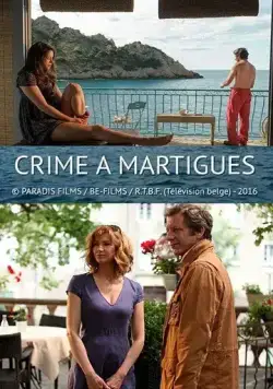 Скачать Убийство в Мартиге / Crime à Martigues (2016) фильм через торрент на русском