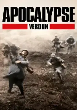 Апокалипсис Первой мировой: Верден / Apocalypse: Verdun (2016) сериал скачать через торрент в хорошем качестве
