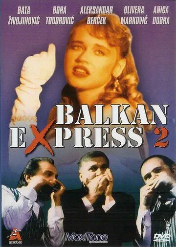 Балканский экспресс 2 / Balkan ekspres 2 (1989) фильм скачать через торрент в хорошем качестве