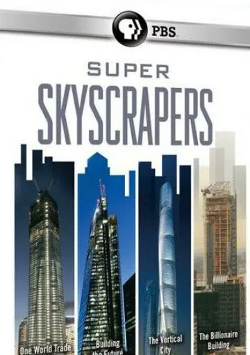 Невероятный небоскреб / Super Skyscrapers (2014) сериал скачать через торрент в хорошем качестве