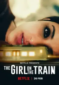 Скачать Мира, девушка в поезде / Girl on the Train (2021) фильм через торрент на русском
