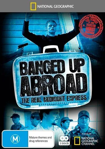 Злоключения за границей / Banged Up Abroad (2007) сериал скачать через торрент в хорошем качестве