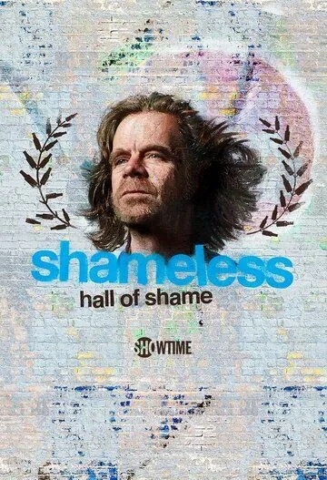 Бесстыжие: Зал Позора / Shameless Hall of Shame (2021) сериал скачать через торрент в хорошем качестве