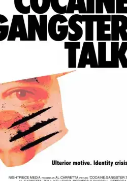 Кокаин. Гангстер. Слухи. / Cocaine. Gangster. Talk. (2019) фильм скачать через торрент в хорошем качестве