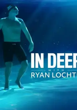 На глубине с Райаном Лохте / In Deep with Ryan Lochte (2020) фильм скачать через торрент в хорошем качестве