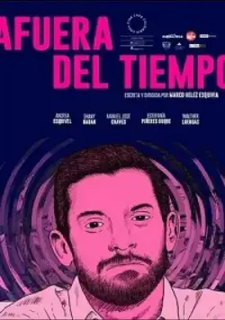 Вне времени / Afuera del tiempo (2019) фильм скачать через торрент в хорошем качестве