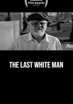 Последний белый человек / The Last White Man (2019) фильм скачать через торрент в хорошем качестве