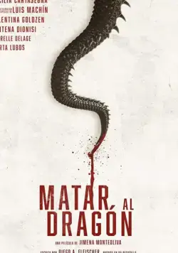 Убить дракона / Matar al dragon (2019) фильм скачать через торрент в хорошем качестве