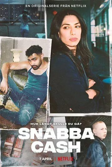 Шальные деньги / Snabba Cash (2021) сериал скачать через торрент в хорошем качестве