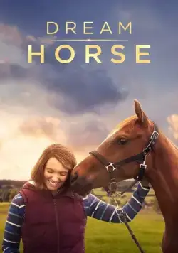 Лошадь мечты / Dream Horse (2020) фильм скачать через торрент в хорошем качестве