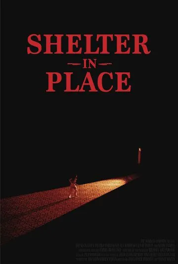 Укрытие на месте / Shelter in Place (2021) фильм скачать через торрент в хорошем качестве