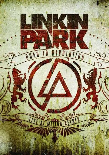 Linkin Park: Дорога к революции (живой концерт в Милтон Кейнз) / Linkin Park: Road to Revolution: Live at Milton Keynes (2008) фильм скачать через торрент в хорошем качестве