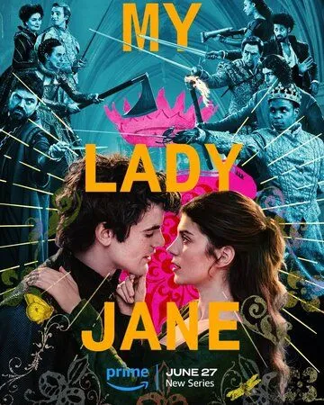 Моя леди Джейн / My Lady Jane 2024 скачать через торрент сериал в хорошем качестве
