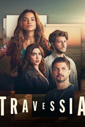 Пересечение / Travessia (2022) сериал скачать через торрент в хорошем качестве