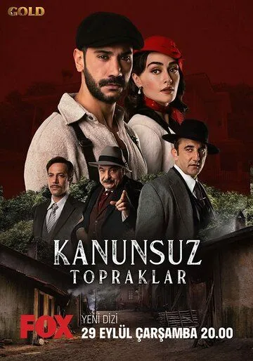 Земли беззакония / Kanunsuz Topraklar (2021) сериал скачать через торрент в хорошем качестве