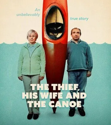 Вор, его жена и каноэ / The Thief, His Wife and the Canoe (2022) сериал скачать через торрент в хорошем качестве