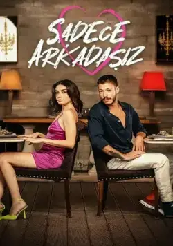 Просто друзья / Sadece Arkadasiz (2022) сериал скачать через торрент в хорошем качестве