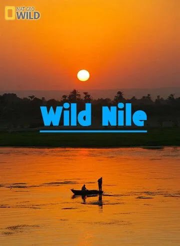 Дикий Нил / Wild Nile 2014 скачать через торрент сериал в хорошем качестве