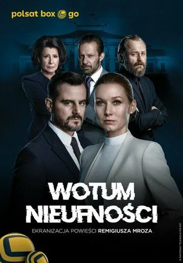Вотум недоверия / Wotum nieufnosci (2022) сериал скачать через торрент в хорошем качестве