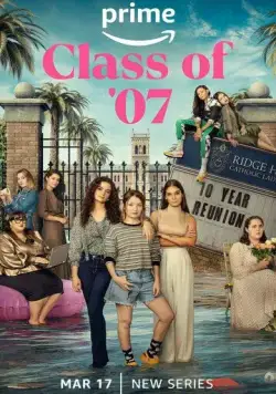 Выпуск '07 / Class of '07 (2023) сериал скачать через торрент в хорошем качестве