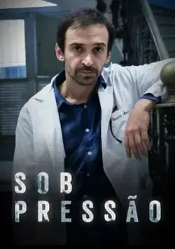 Под давлением / Sob Pressão (2017) сериал скачать через торрент в хорошем качестве