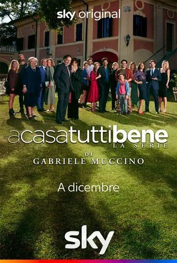 Дома все хорошо / A casa tutti bene - La serie (2021) сериал скачать через торрент в хорошем качестве