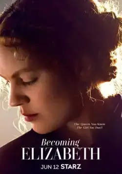 Становление Елизаветы / Becoming Elizabeth (2022) сериал скачать через торрент в хорошем качестве