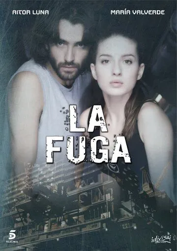 Побег / La fuga (2012) сериал скачать через торрент в хорошем качестве