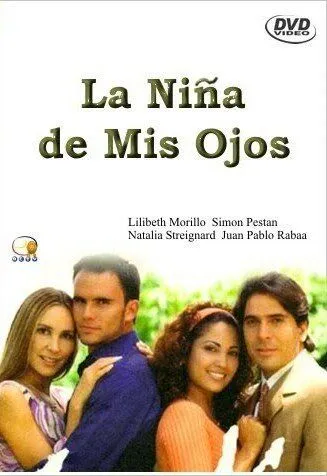 Моя ненаглядная девочка / La niña de mis ojos (2001) сериал скачать через торрент в хорошем качестве