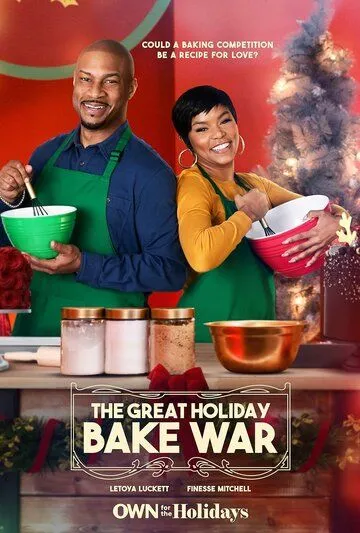 Сладкое противостояние / The Great Holiday Bake War (2022) фильм скачать через торрент в хорошем качестве