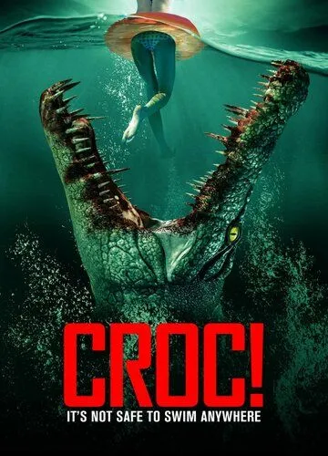 Крокодилья месть / Croc! (2022) фильм скачать через торрент в хорошем качестве