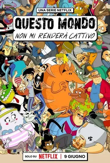 Этому миру меня не сломить / Questo mondo non mi renderà cattivo (2023) сериал мультфильм скачать через торрент в хорошем качестве