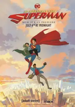 Мои приключения с Суперменом / My Adventures with Superman (2023) cериалмультфильм на русском скачать через торрент файл