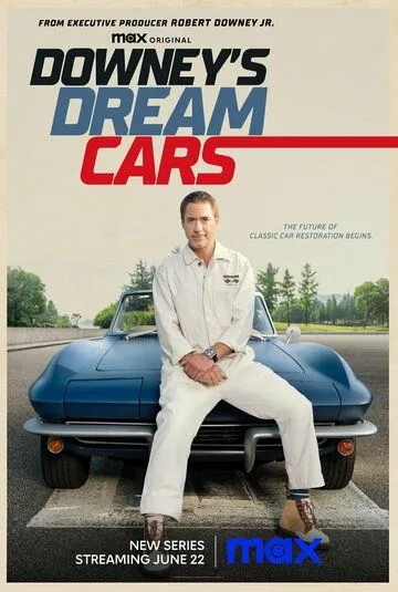 Автомобили мечты Дауни / Downey's Dream Cars (2023) сериал скачать через торрент в хорошем качестве