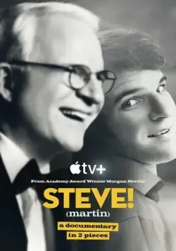 Стив! (Мартин): Документальный фильм в 2 частях / Steve! (Martin) a Documentary in 2 Pieces (2024) сериал скачать через торрент в хорошем качестве