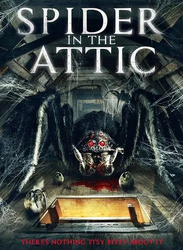 Паук на чердаке / Spider from the Attic (2021) фильм скачать через торрент в хорошем качестве