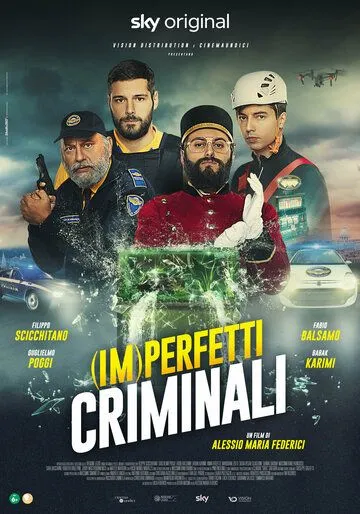 (Не)идеальные преступники / (Im)perfetti criminali (2022) фильм скачать через торрент в хорошем качестве