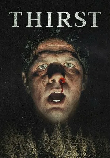 Жажда / Thirst (2023) фильм скачать через торрент в хорошем качестве