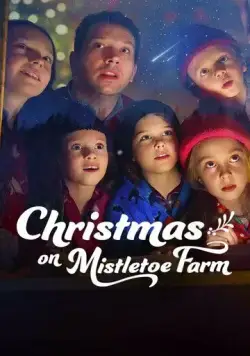 Рождество на ферме омел / Christmas on Mistletoe Farm (2022) фильм скачать через торрент в хорошем качестве